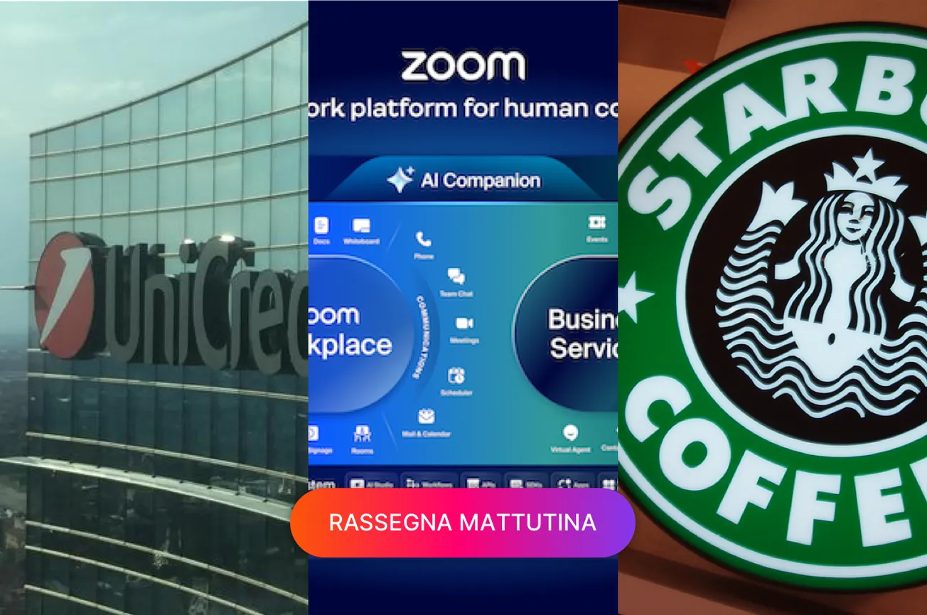 UniCredit non compra BPM, Zoom fa un rebranding, Baristi di Starbucks bloccati